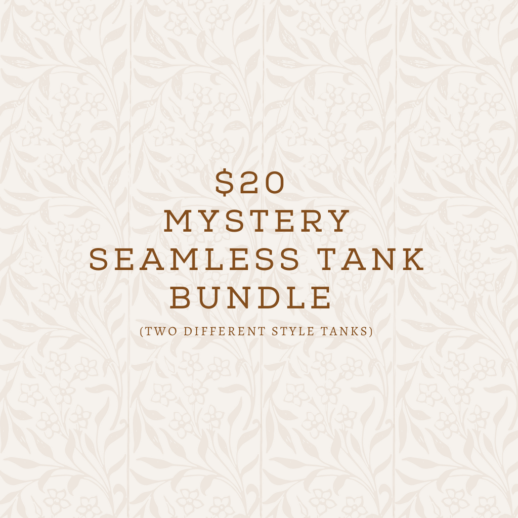 2 for $20 Mystery Bundle (Seamless Tanks)